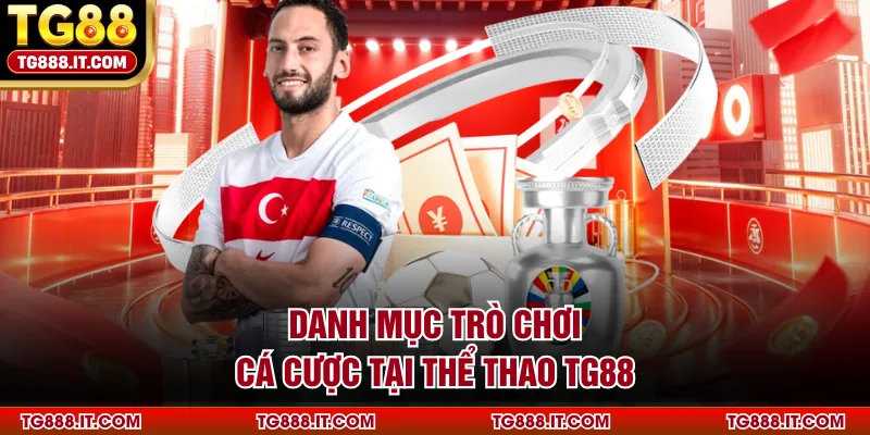 Danh mục trò chơi cá cược tại thể thao TG88